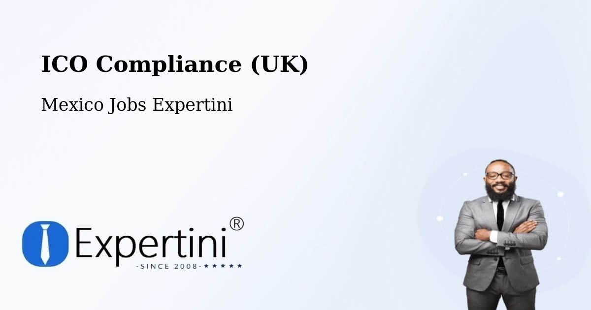 UK Data Protection & ICO Compliance – Ocosingo - Mexico Jobs Expertini