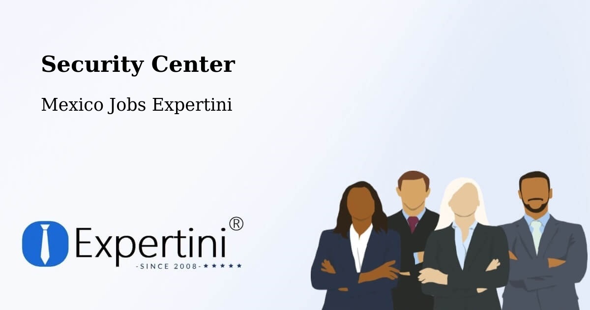 Security & Compliance – Ocosingo - Mexico Jobs Expertini